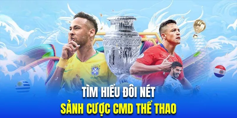 Giới thiệu sảnh chơi CMD thể thao đình đám